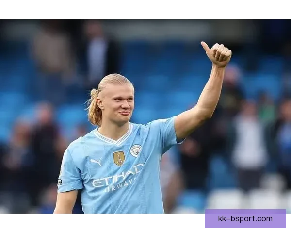 哈兰德刷新曼城历史纪录百球里程碑耀眼辉煌